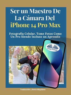 Ser Un Maestro De La Cámara Del Iphone 14 Pro Max - ebook